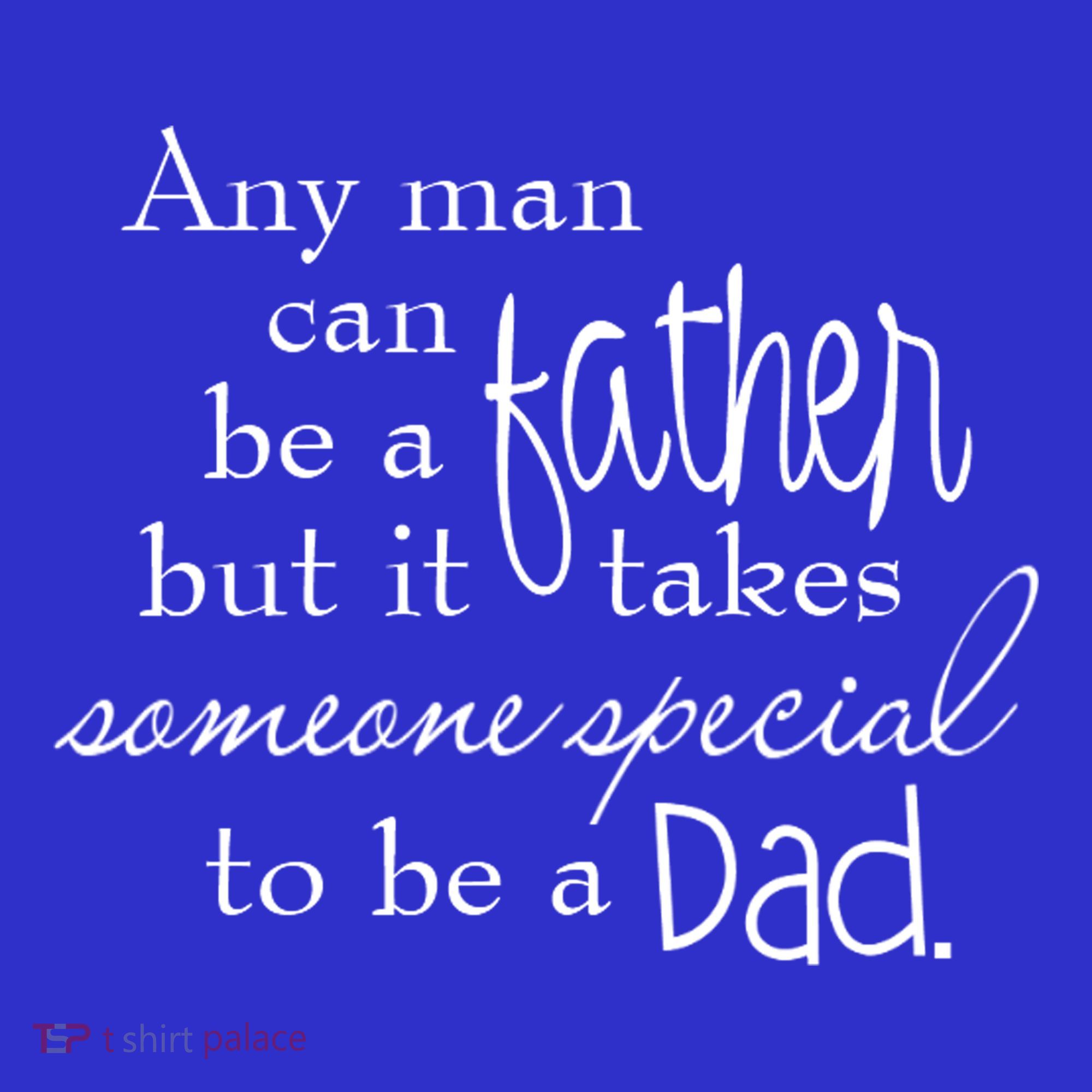 Special Dad Father's Day Gift Quote Sweatshirt