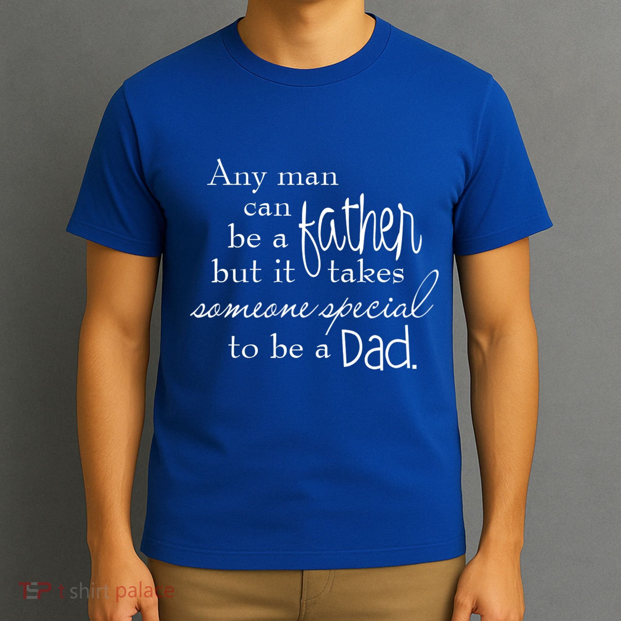 Special Dad Father's Day Gift Quote T-Shirt