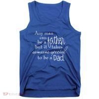 Special Dad Father's Day Gift Quote Tank Top thumb 0