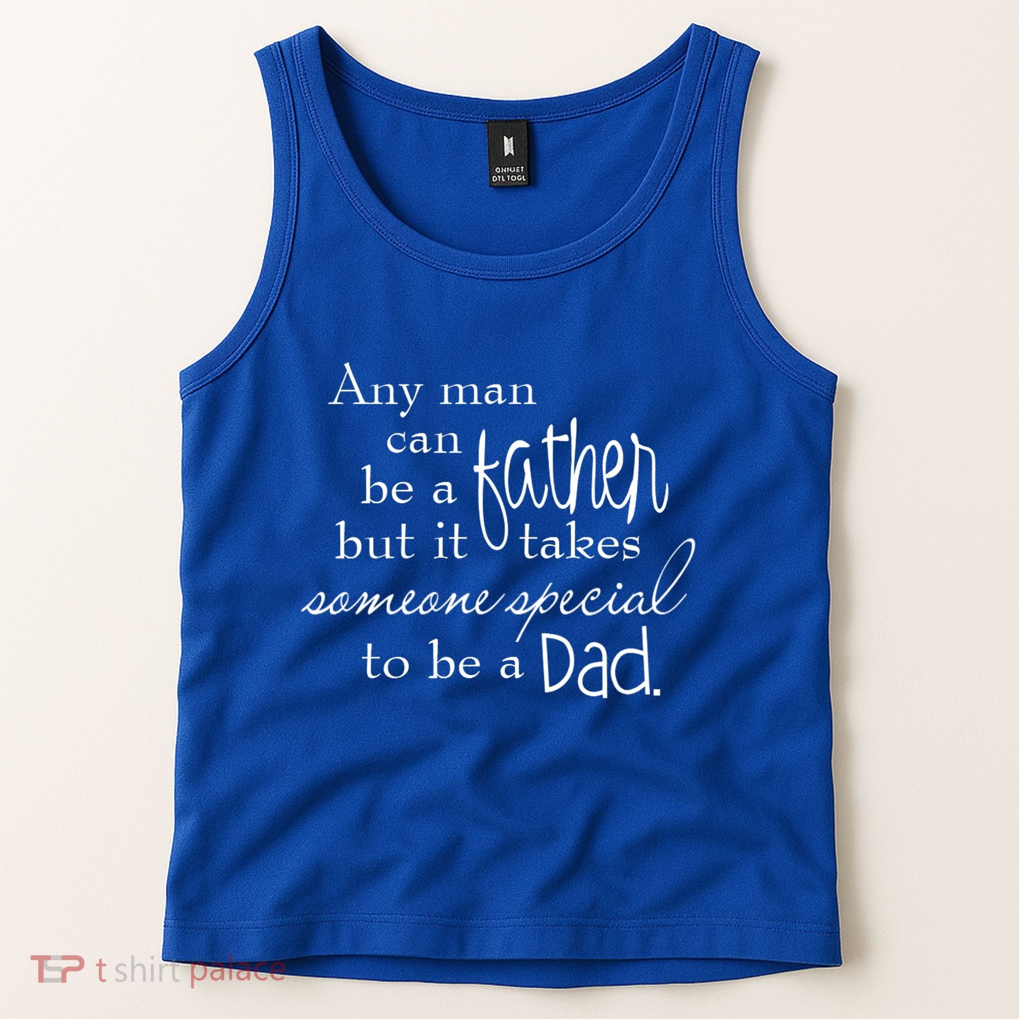 Special Dad Father's Day Gift Quote Tank Top
