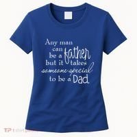 Special Dad Father's Day Gift Quote Women's T-Shirt thumb 0