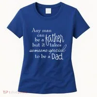Special Dad Father's Day Gift Quote Women's T-Shirt thumb 0