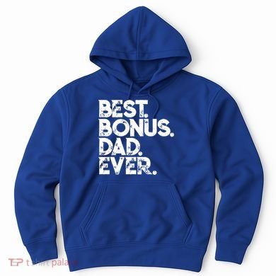 Step Dad Fathers Day Gift Best Bonus Dad Ever Gift Hoodie