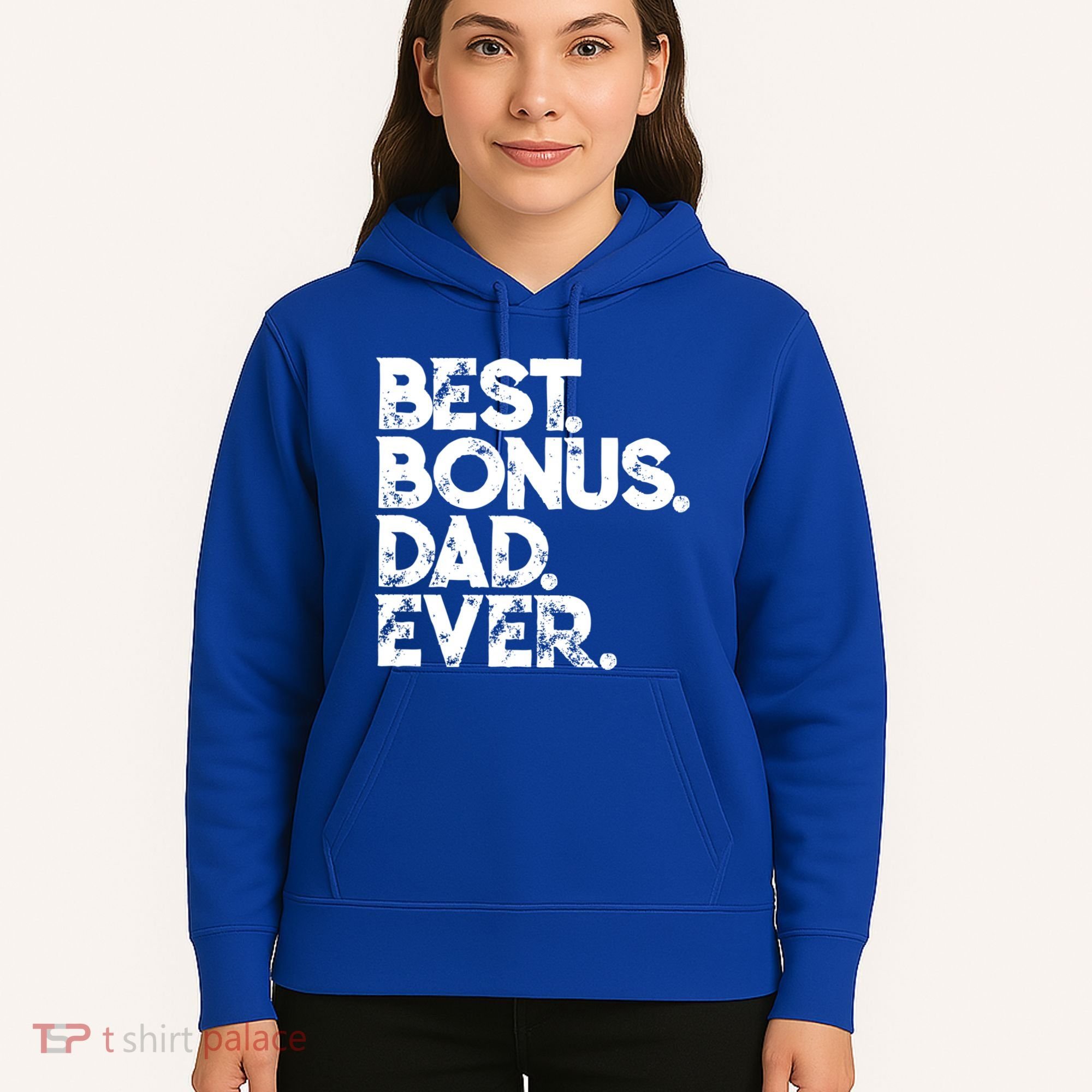 Step Dad Fathers Day Gift Best Bonus Dad Ever Gift Hoodie