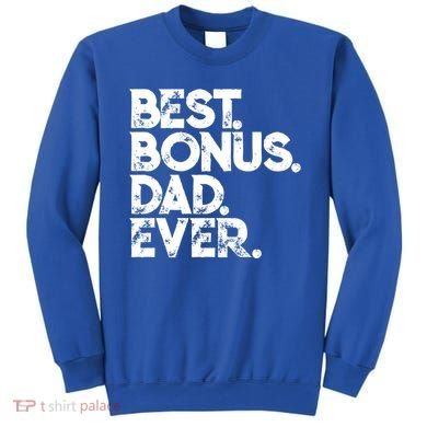 Step Dad Fathers Day Gift Best Bonus Dad Ever Gift Sweatshirt
