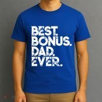 Step Dad Fathers Day Gift Best Bonus Dad Ever Gift T-Shirt thumb 3