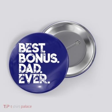 Step Dad Fathers Day Gift Best Bonus Dad Ever Gift Button