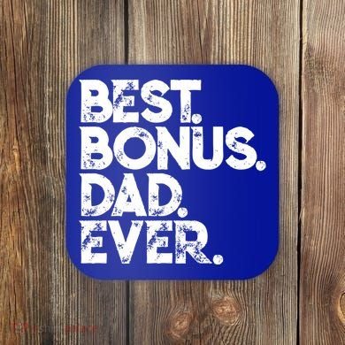 Step Dad Fathers Day Gift Best Bonus Dad Ever Gift Coaster