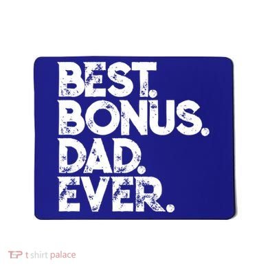 Step Dad Fathers Day Gift Best Bonus Dad Ever Gift Mousepad