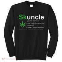 Skuncle Definition Funny Weed Pot Cannabis Marijuana Uncle Sweatshirt thumb 0