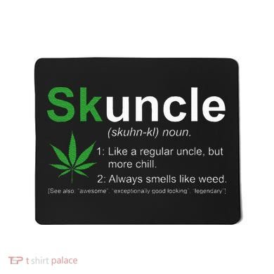 Skuncle Definition Funny Weed Pot Cannabis Marijuana Uncle Mousepad