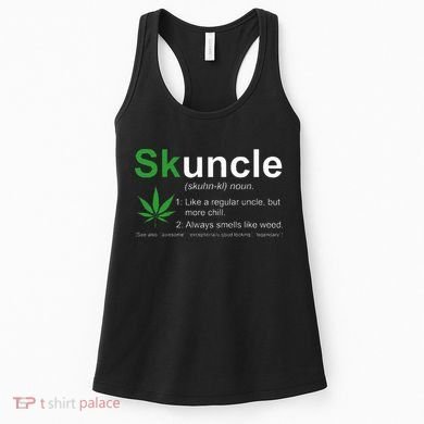 Skuncle Definition Funny Weed Pot Cannabis Marijuana Uncle Women's Tank Top