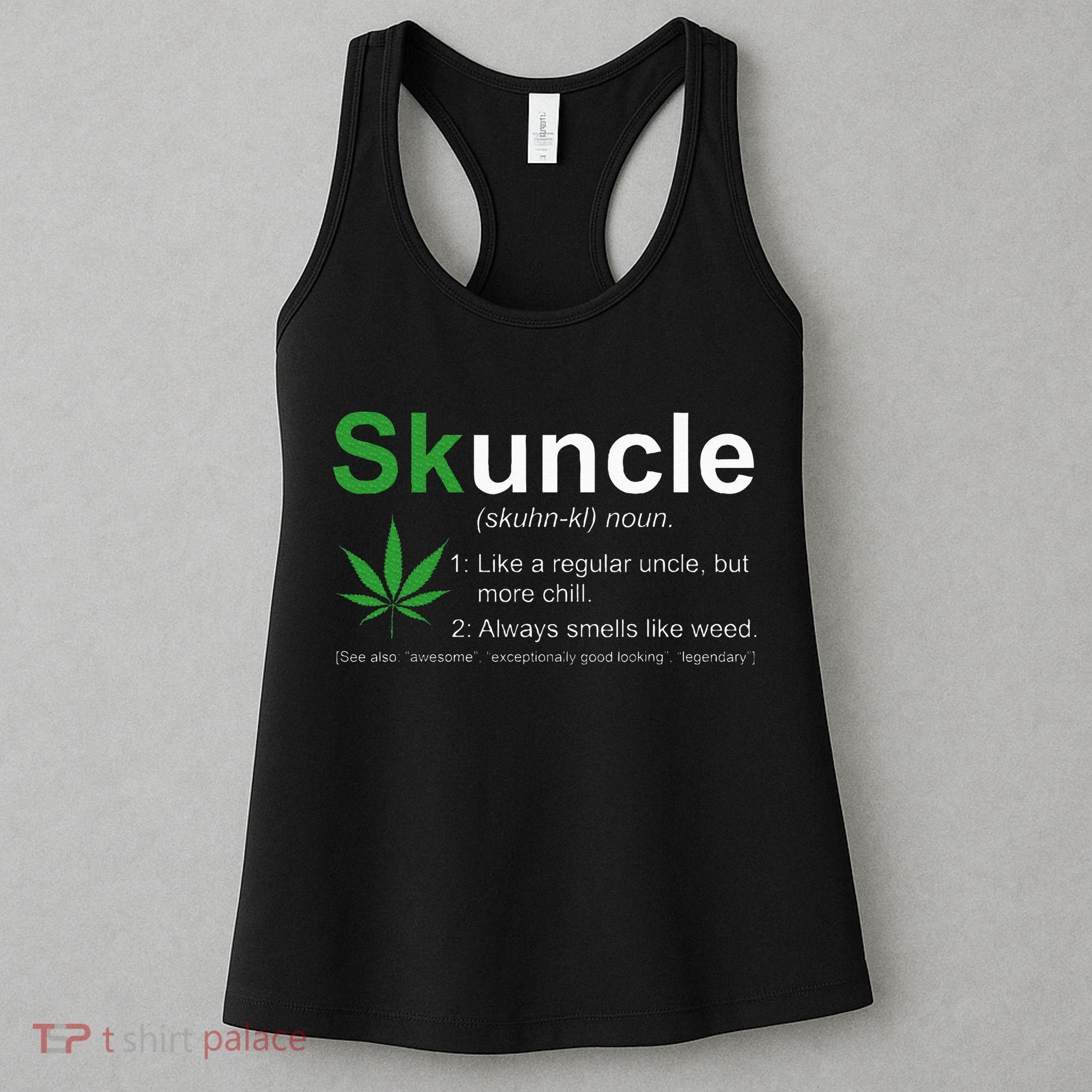 Skuncle Definition Funny Weed Pot Cannabis Marijuana Uncle Women's Tank Top