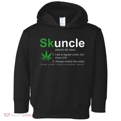 Skuncle Definition Funny Weed Pot Cannabis Marijuana Uncle Toddler Hoodie