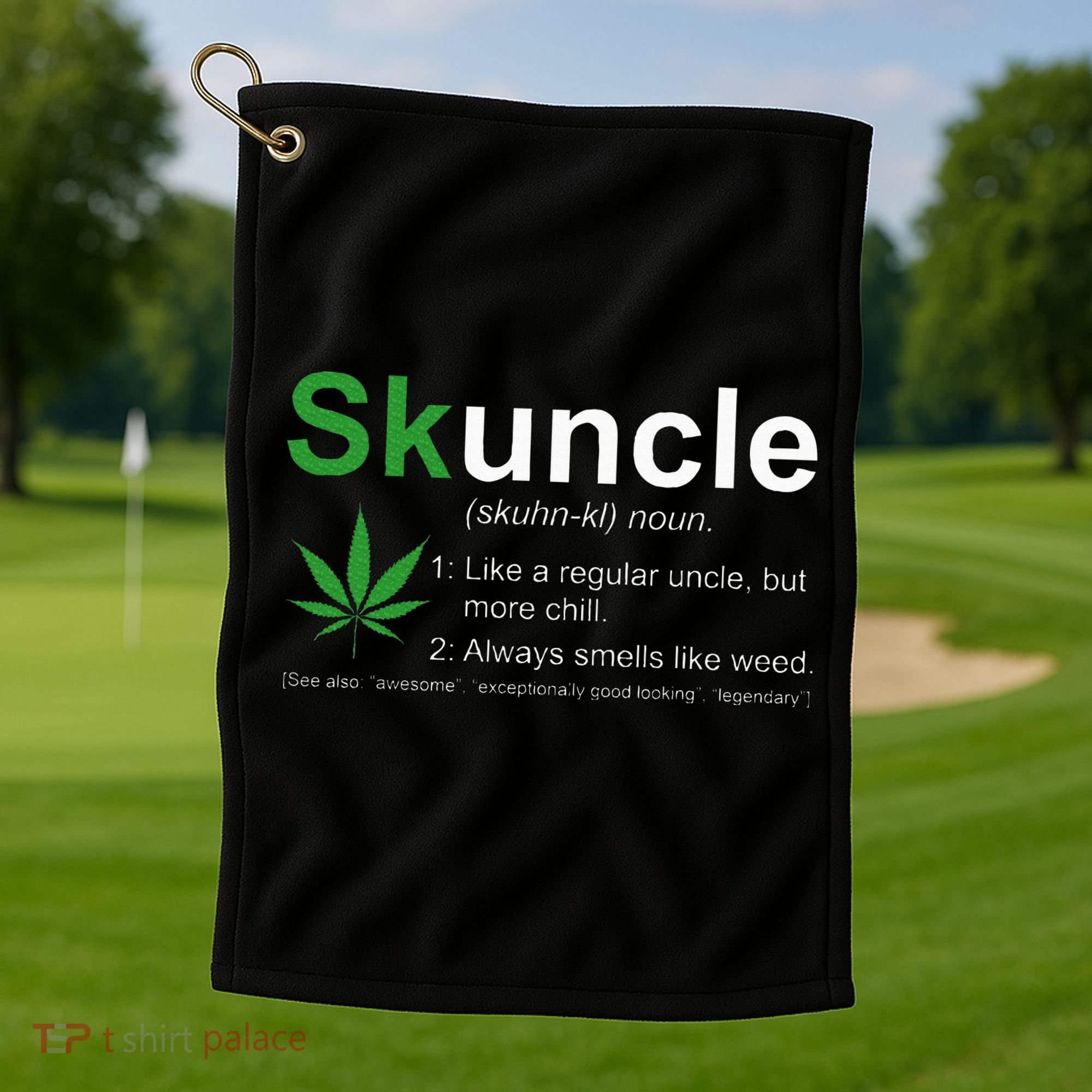 Skuncle Definition Funny Weed Pot Cannabis Marijuana Uncle Golf Towel