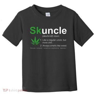 Skuncle Definition Funny Weed Pot Cannabis Marijuana Uncle Toddler T-Shirt