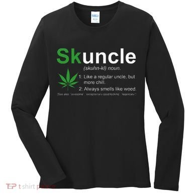 Skuncle Definition Funny Weed Pot Cannabis Marijuana Uncle Women's Long Sleeve Shirt