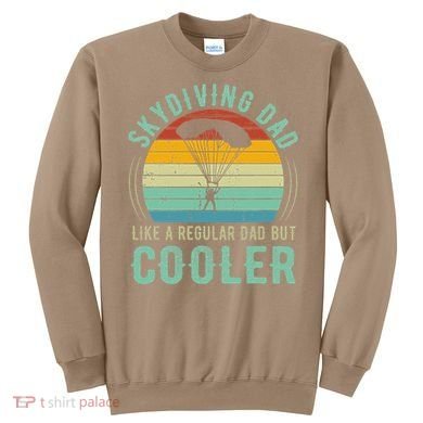Skydiving Dad Funny Parachuting Skydiver Fathers Day Gift Sweatshirt