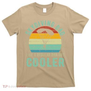 Skydiving Dad Funny Parachuting Skydiver Fathers Day Gift T-Shirt