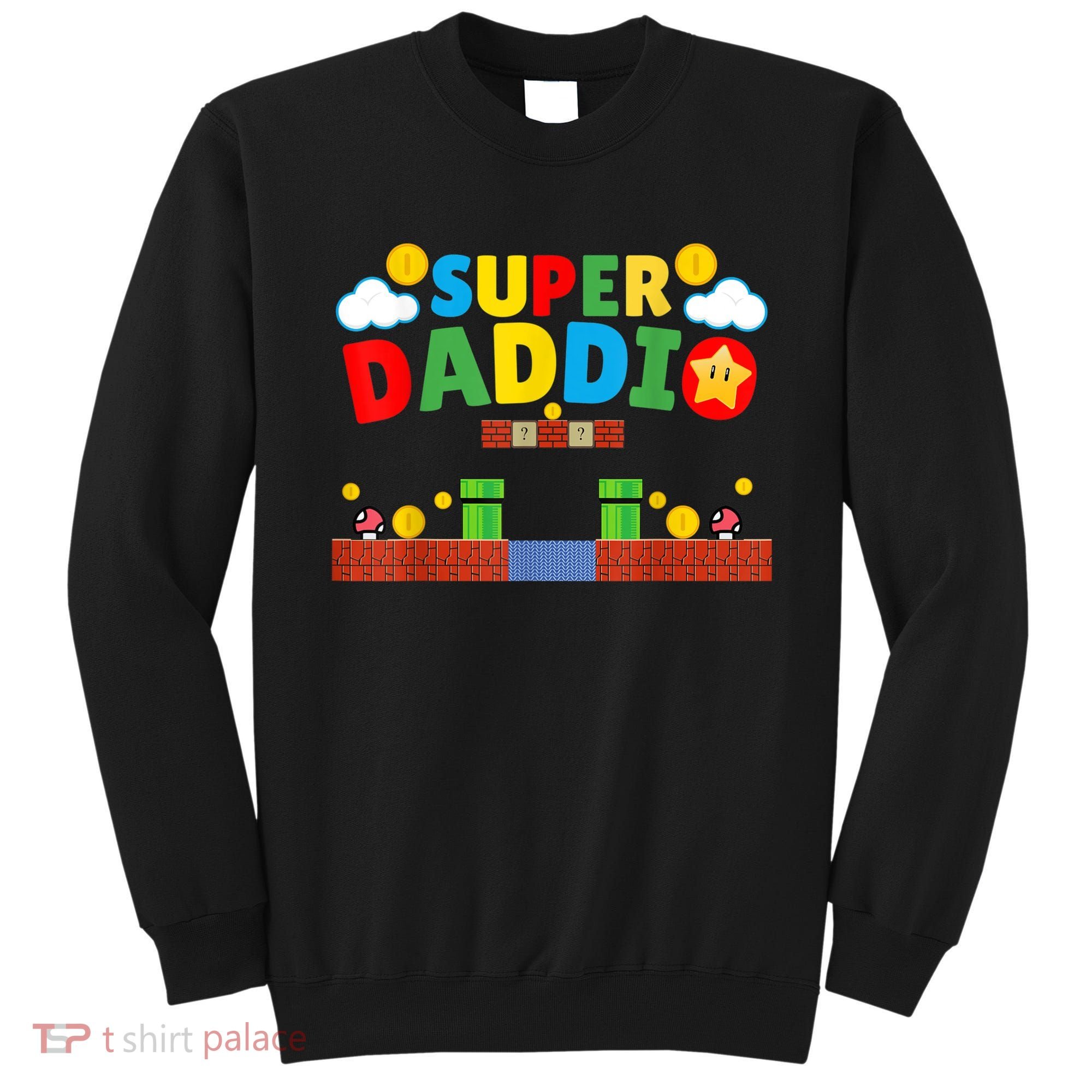 Super Dad Father's Day Gamer Daddy Super Daddio Sweatshirt