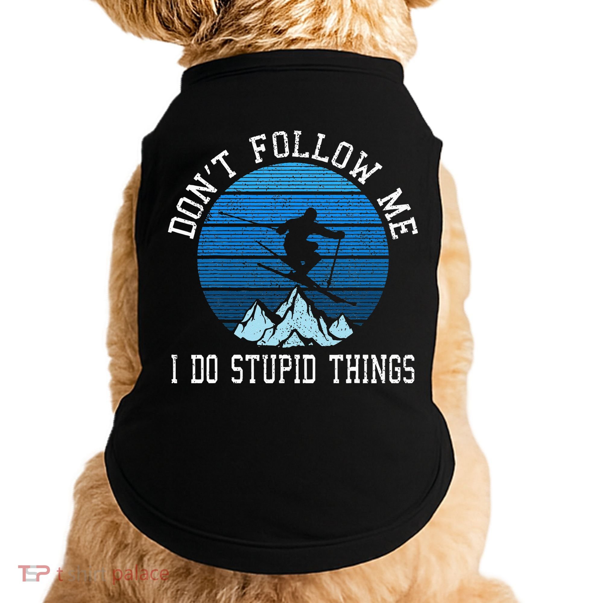 Ski Dont Follow Me Skiing Freestyle Funny Skier Gift Doggie Tank