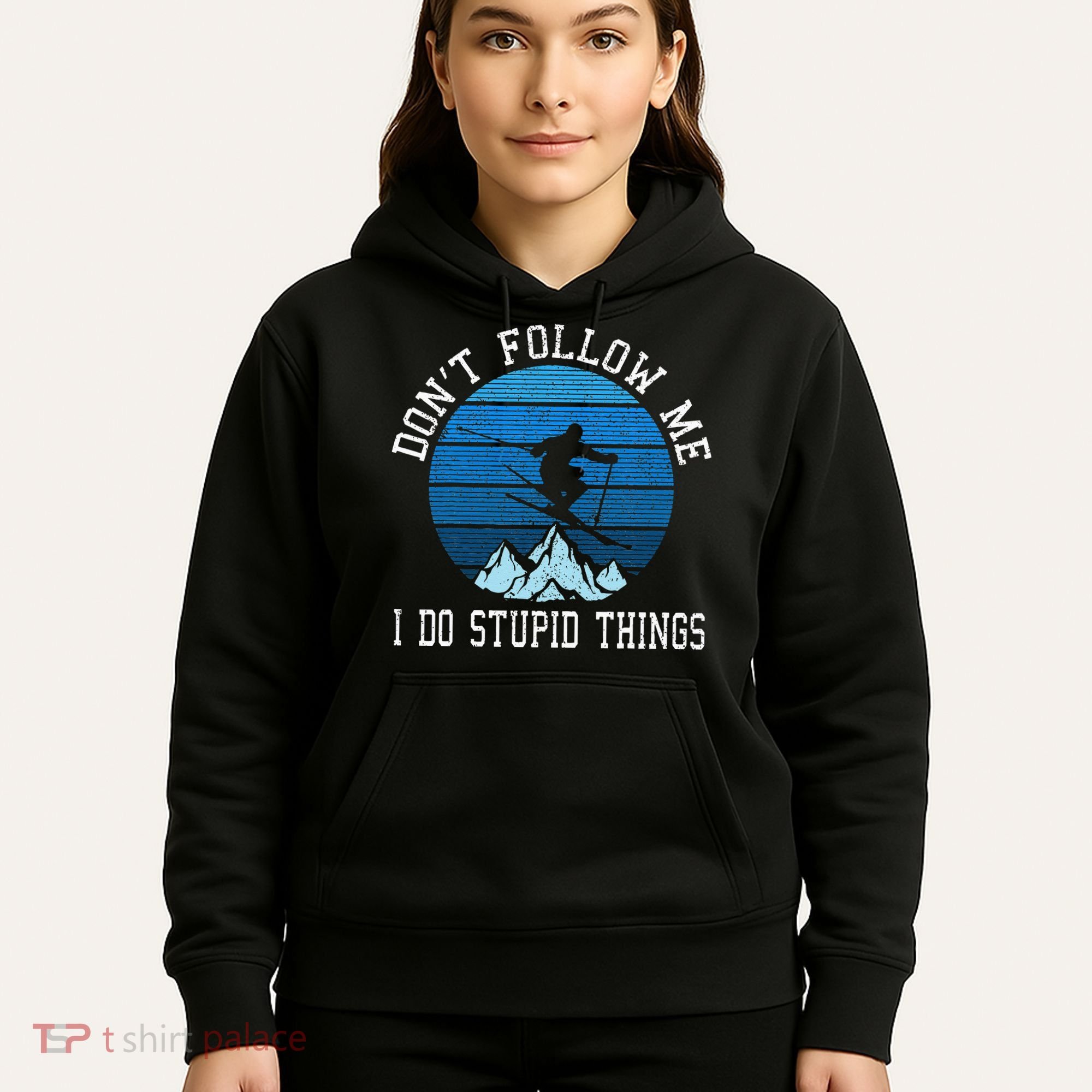 Ski Dont Follow Me Skiing Freestyle Funny Skier Gift Hoodie