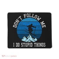 Ski Dont Follow Me Skiing Freestyle Funny Skier Gift Mousepad thumb 0