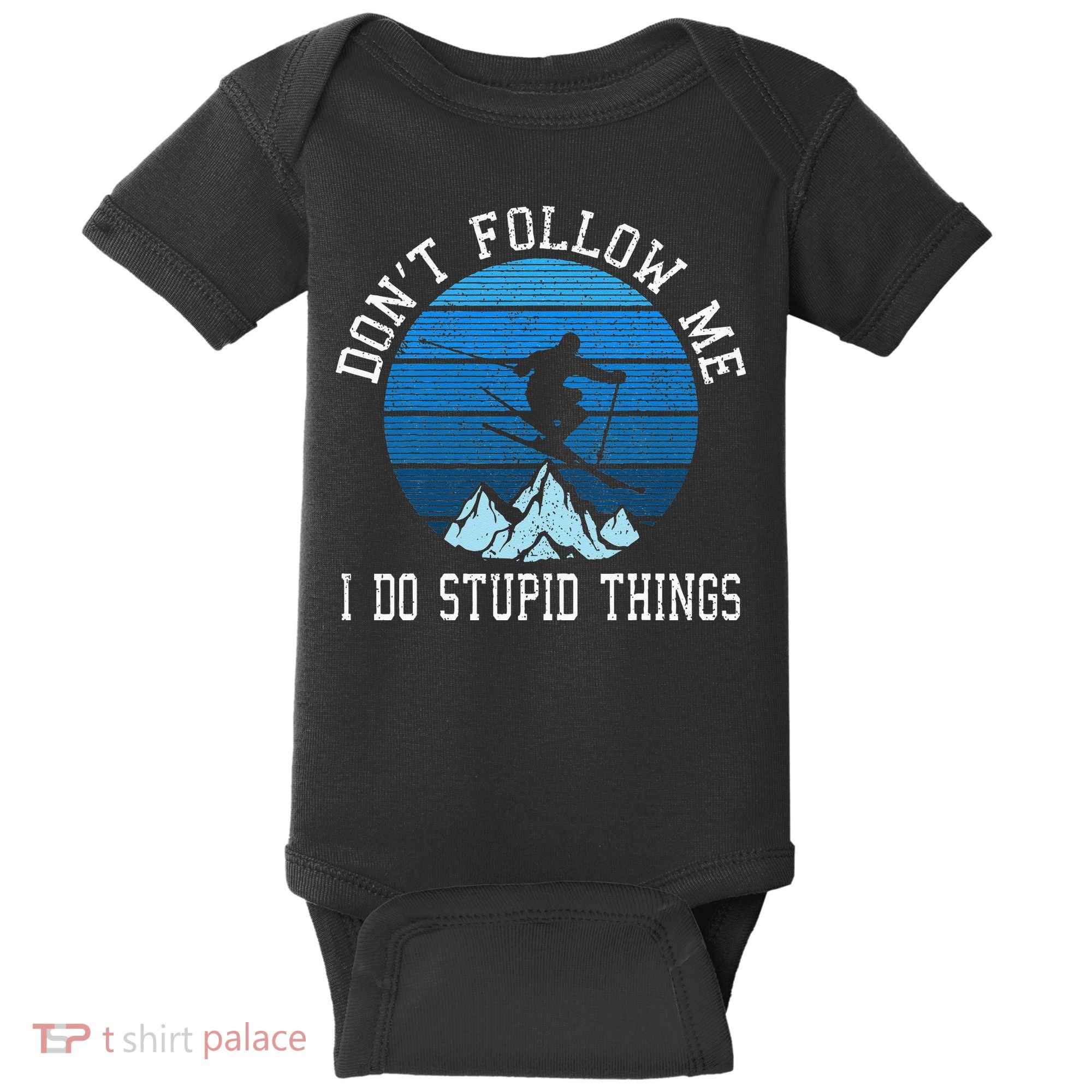 Ski Dont Follow Me Skiing Freestyle Funny Skier Gift Baby Bodysuit