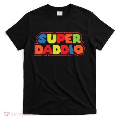 Super Daddio Funny Super Dad Daddy Father T-Shirt