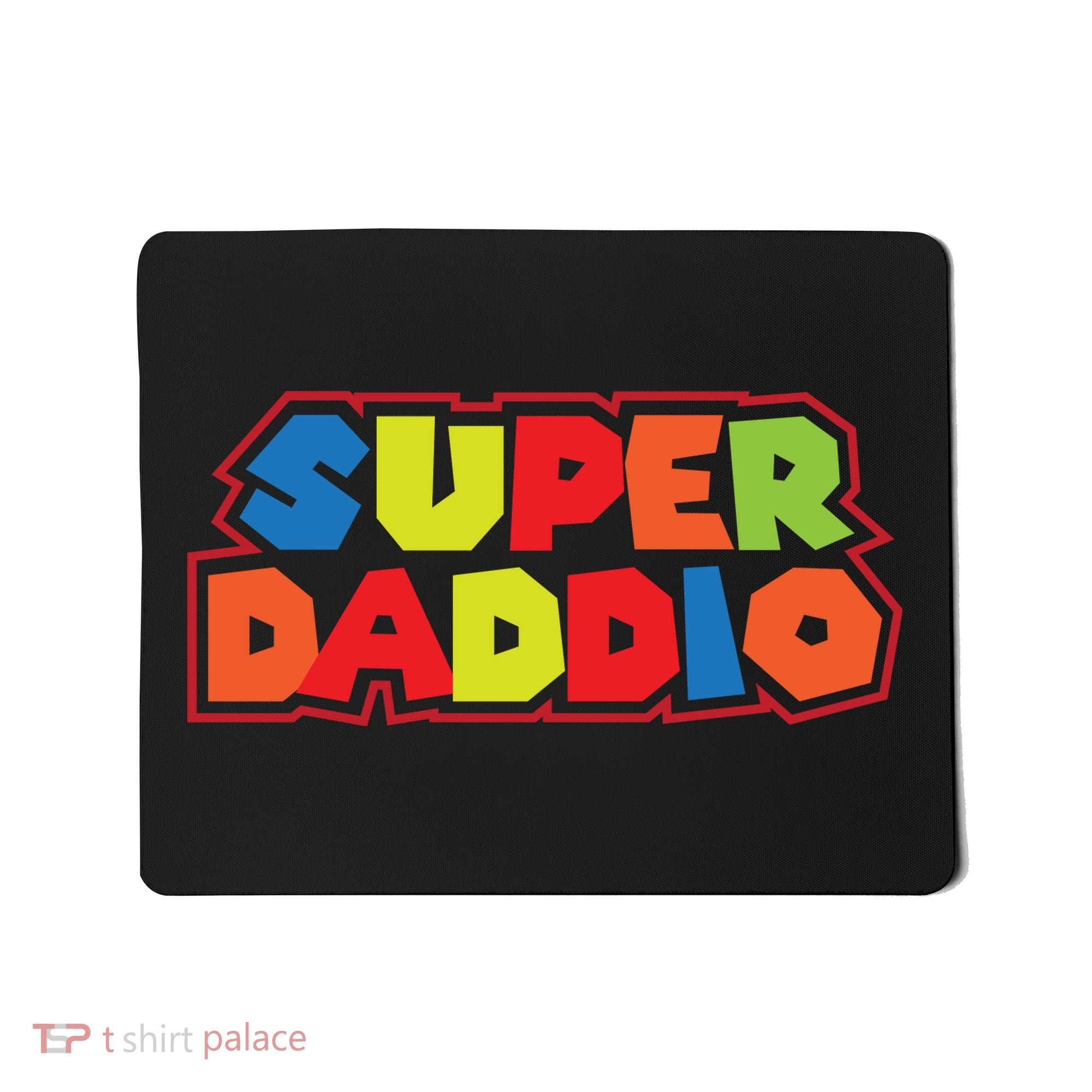 Super Daddio Funny Super Dad Daddy Father Mousepad