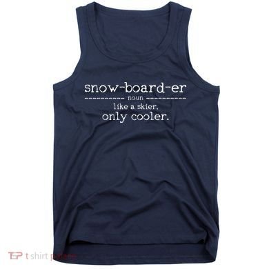 Snowboarder Definition Funny Snowboarding Snowboard Gift Tank Top