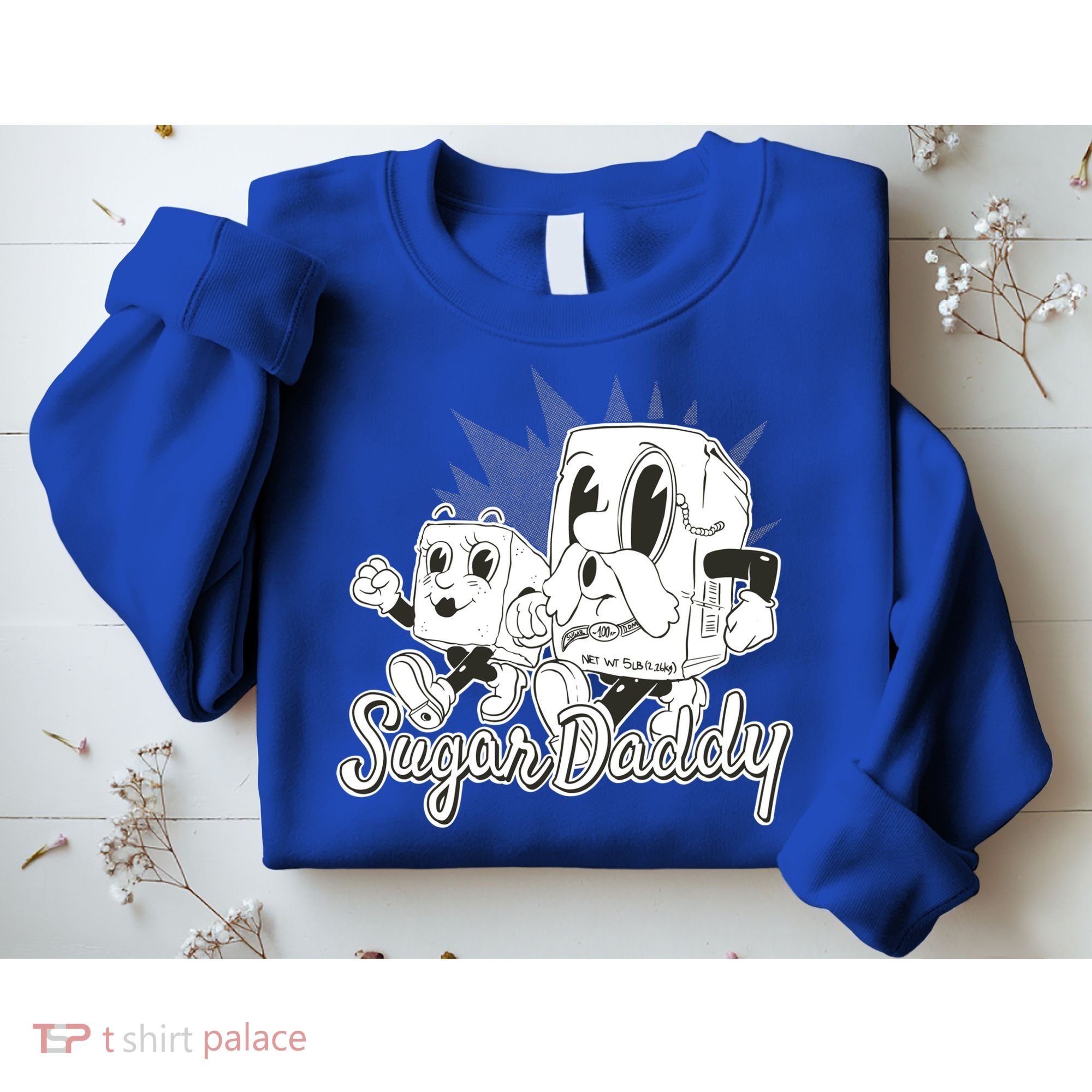 Sugar Daddy Funny Gift Sweatshirt