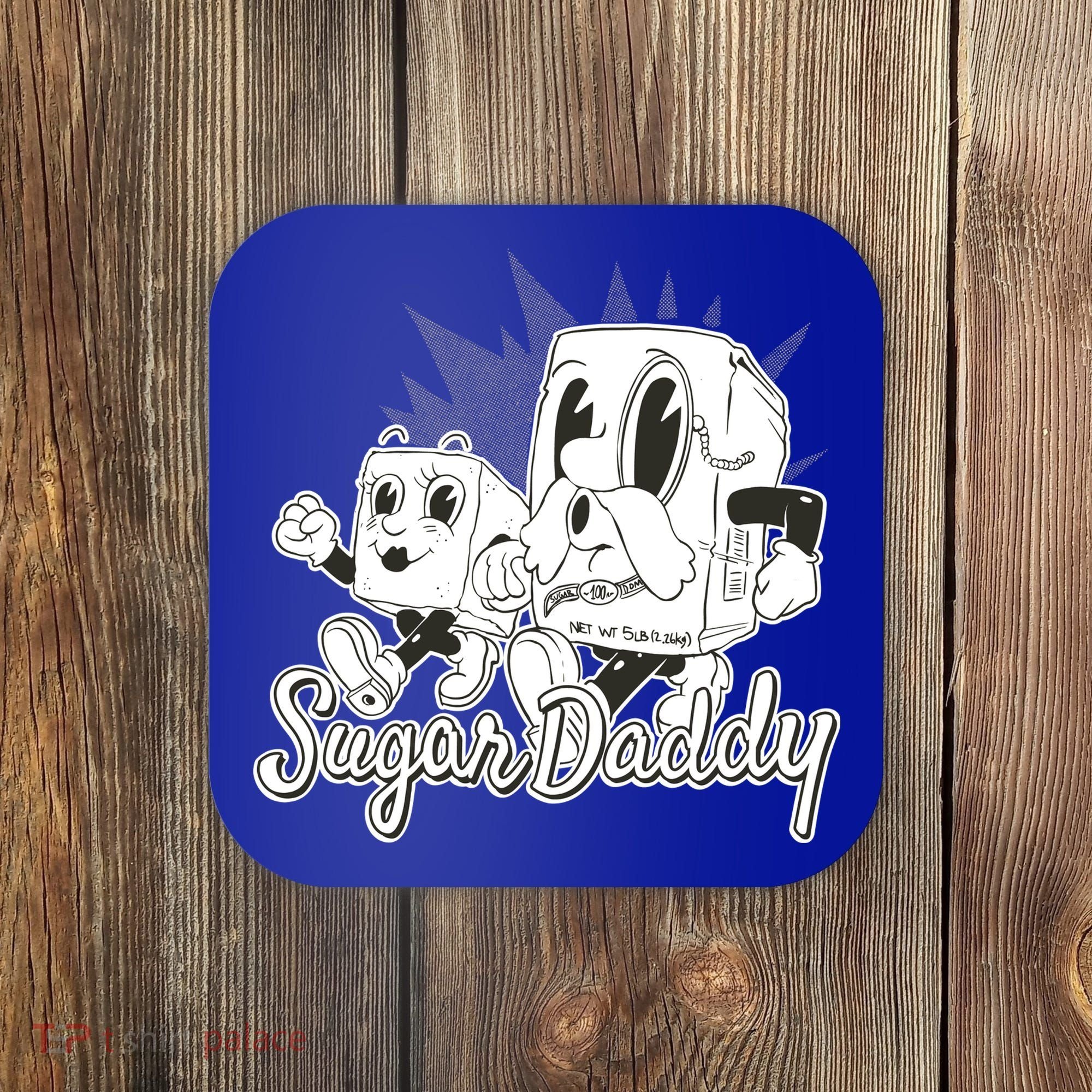 Sugar Daddy Funny Gift Coaster