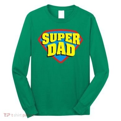 Super Dad Father's Day Gift Long Sleeve Shirt