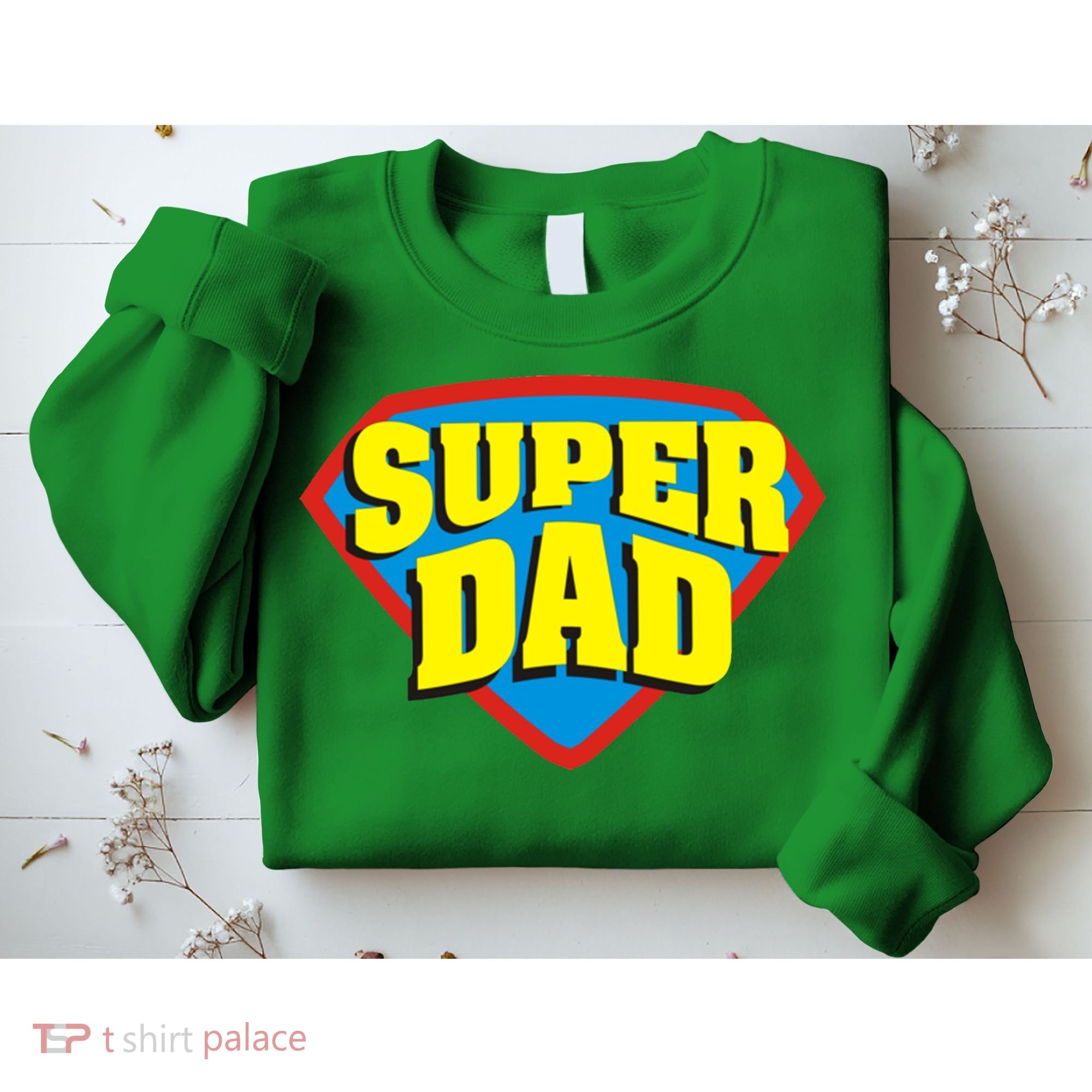 Super Dad Father's Day Gift Sweatshirt