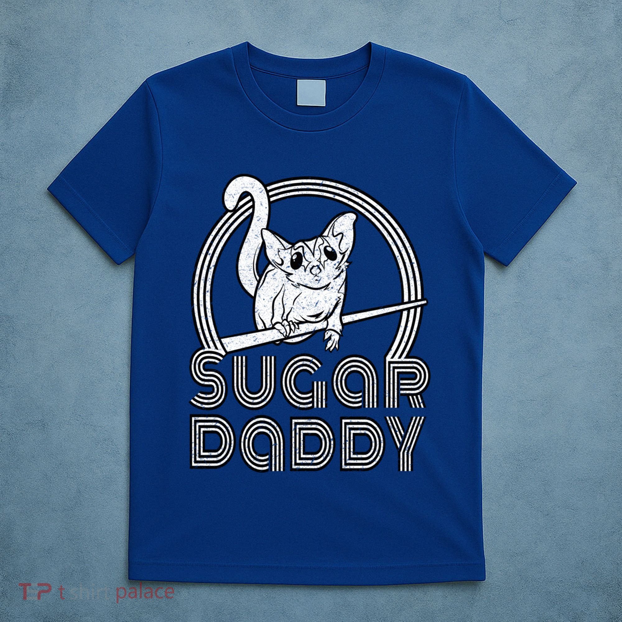 Sugar Daddy Funny Sugar Glider Gift For Sugar Glider Dads Gift T-Shirt