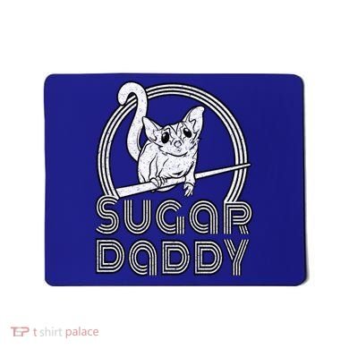 Sugar Daddy Funny Sugar Glider Gift For Sugar Glider Dads Gift Mousepad