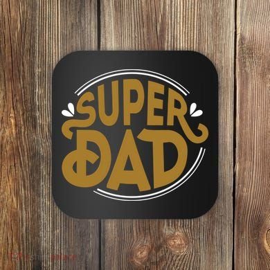 Super Dad Fathers Day Special Coaster