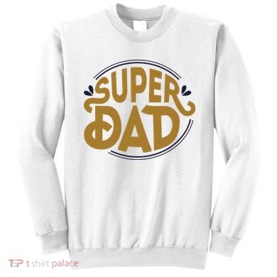 Super Dad Fathers Day Special Sweatshirt