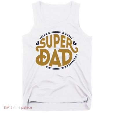 Super Dad Fathers Day Special Tank Top