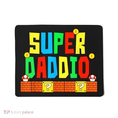 Super Daddio Funny Saying Gamer Father’s Day Gift Mousepad