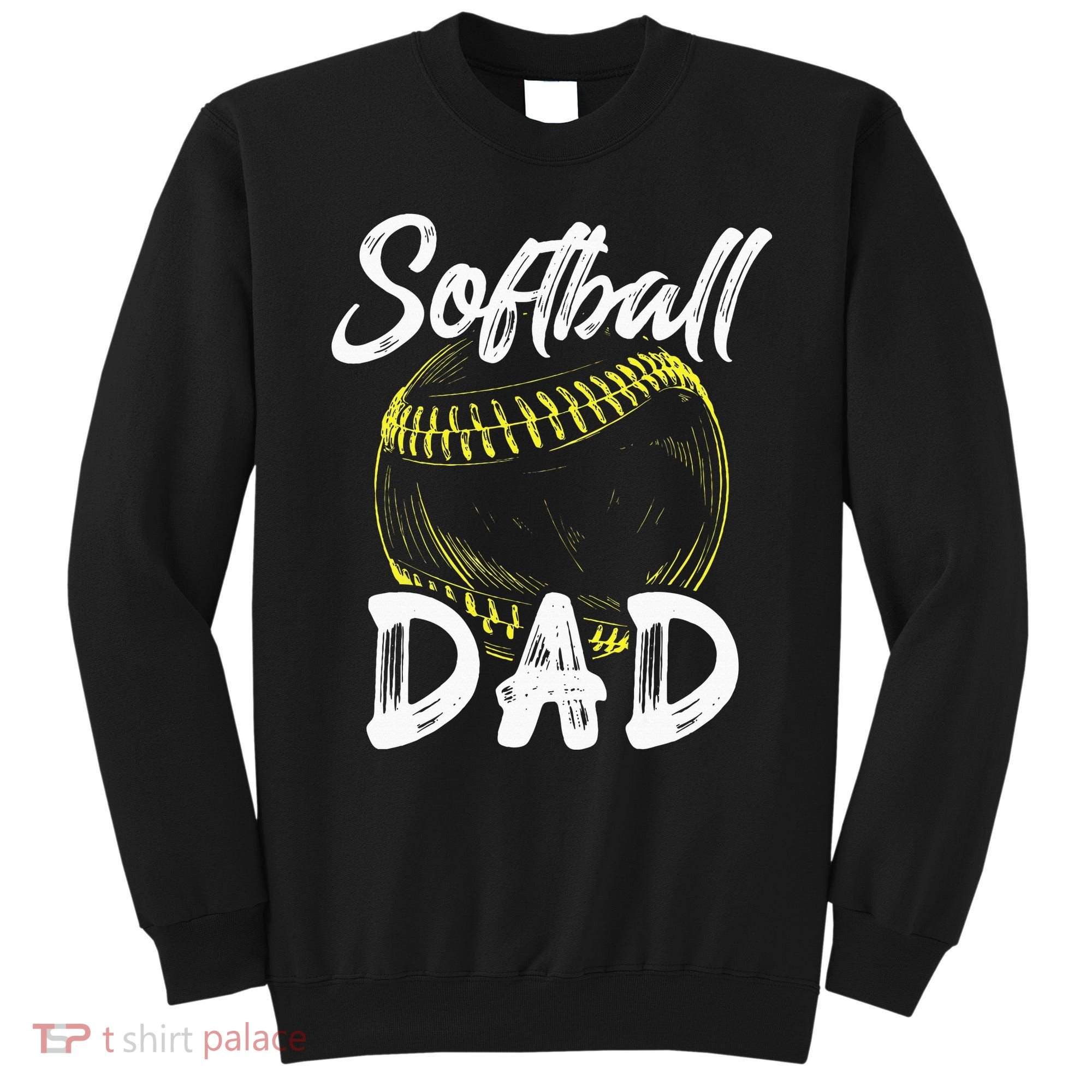 Softball Dad For Him Family Matching Player Sweatshirt