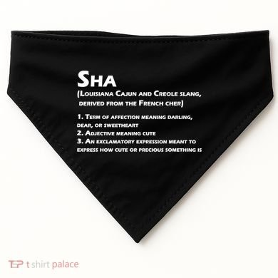Sha Definition Funny Louisiana Cajun Creole Gift USA-Made Doggie Bandana