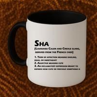 Sha Definition Funny Louisiana Cajun Creole Gift Coffee Mug thumb 2