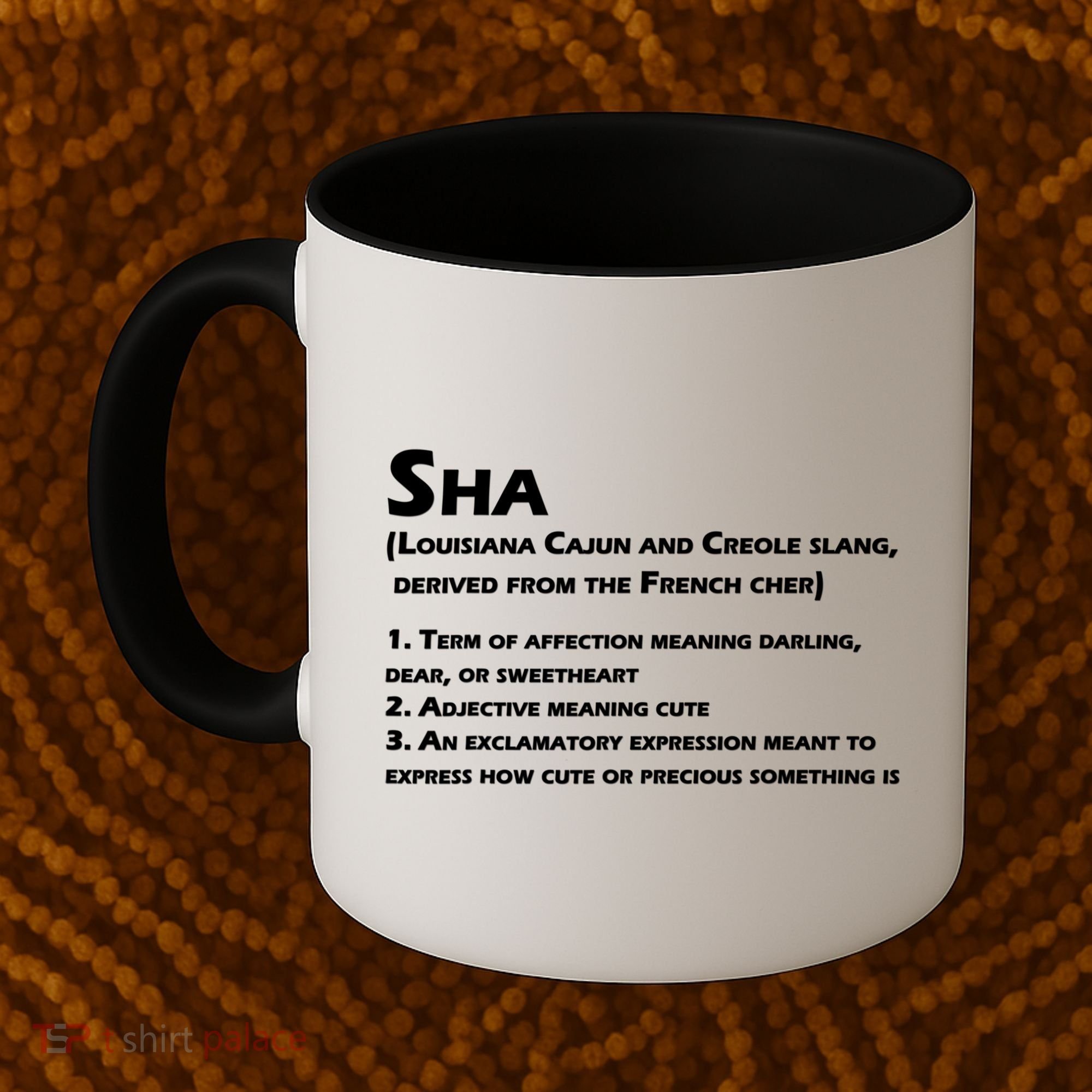 Sha Definition Funny Louisiana Cajun Creole Gift Coffee Mug