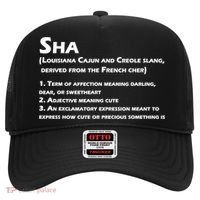 Sha Definition Funny Louisiana Cajun Creole Gift Hat thumb 0