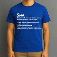 Sha Definition Funny Louisiana Cajun Creole Gift T-Shirt thumb 3