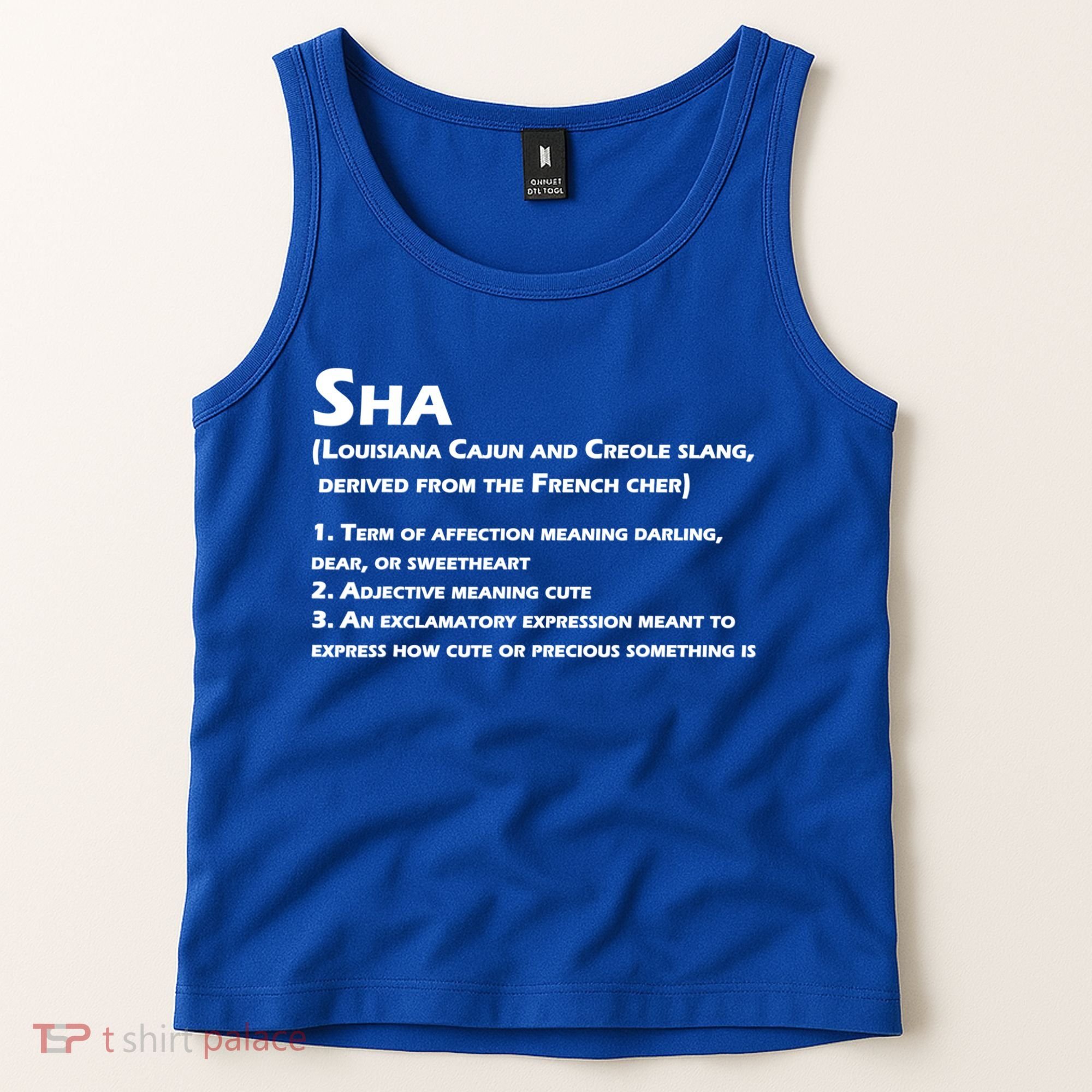 Sha Definition Funny Louisiana Cajun Creole Gift Tank Top