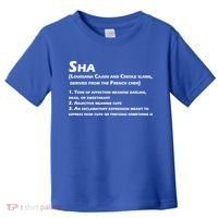 Sha Definition Funny Louisiana Cajun Creole Gift Toddler T-Shirt thumb 0