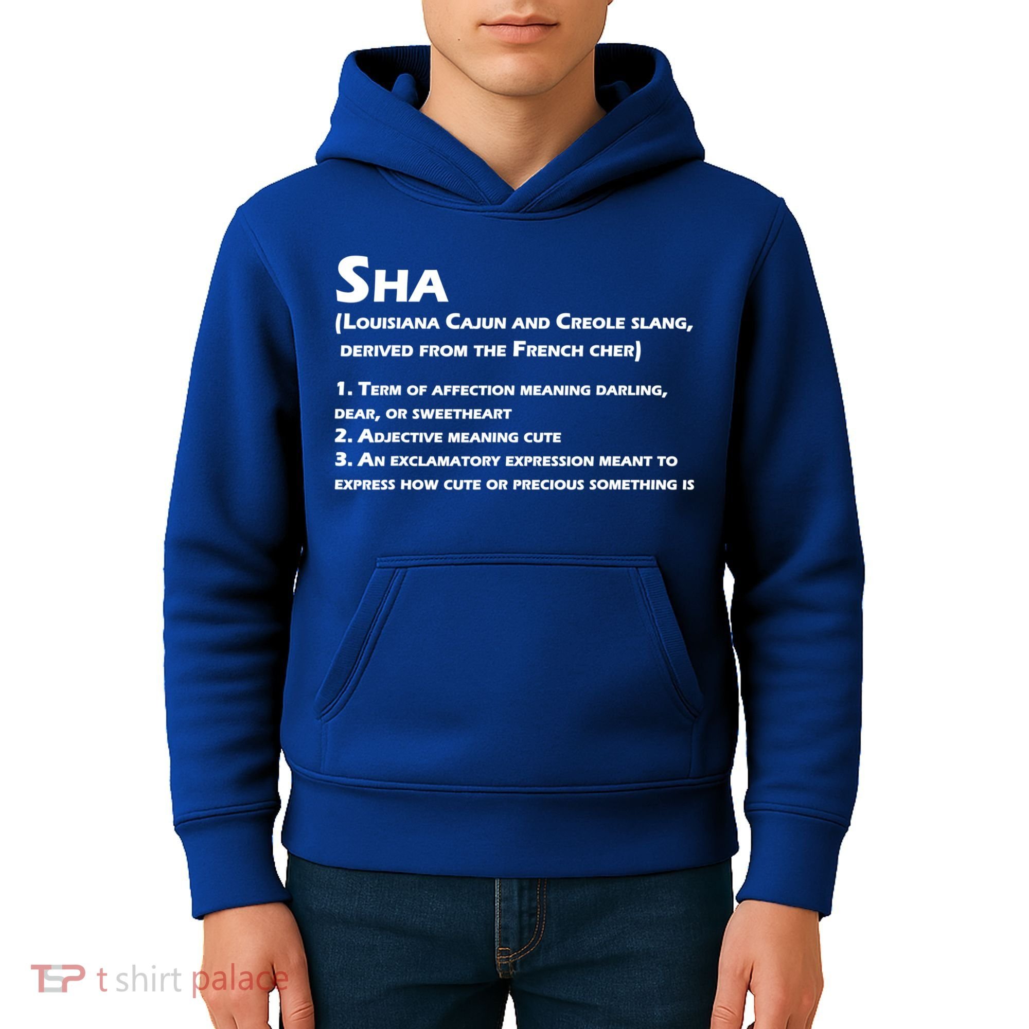 Sha Definition Funny Louisiana Cajun Creole Gift Kids Hoodie